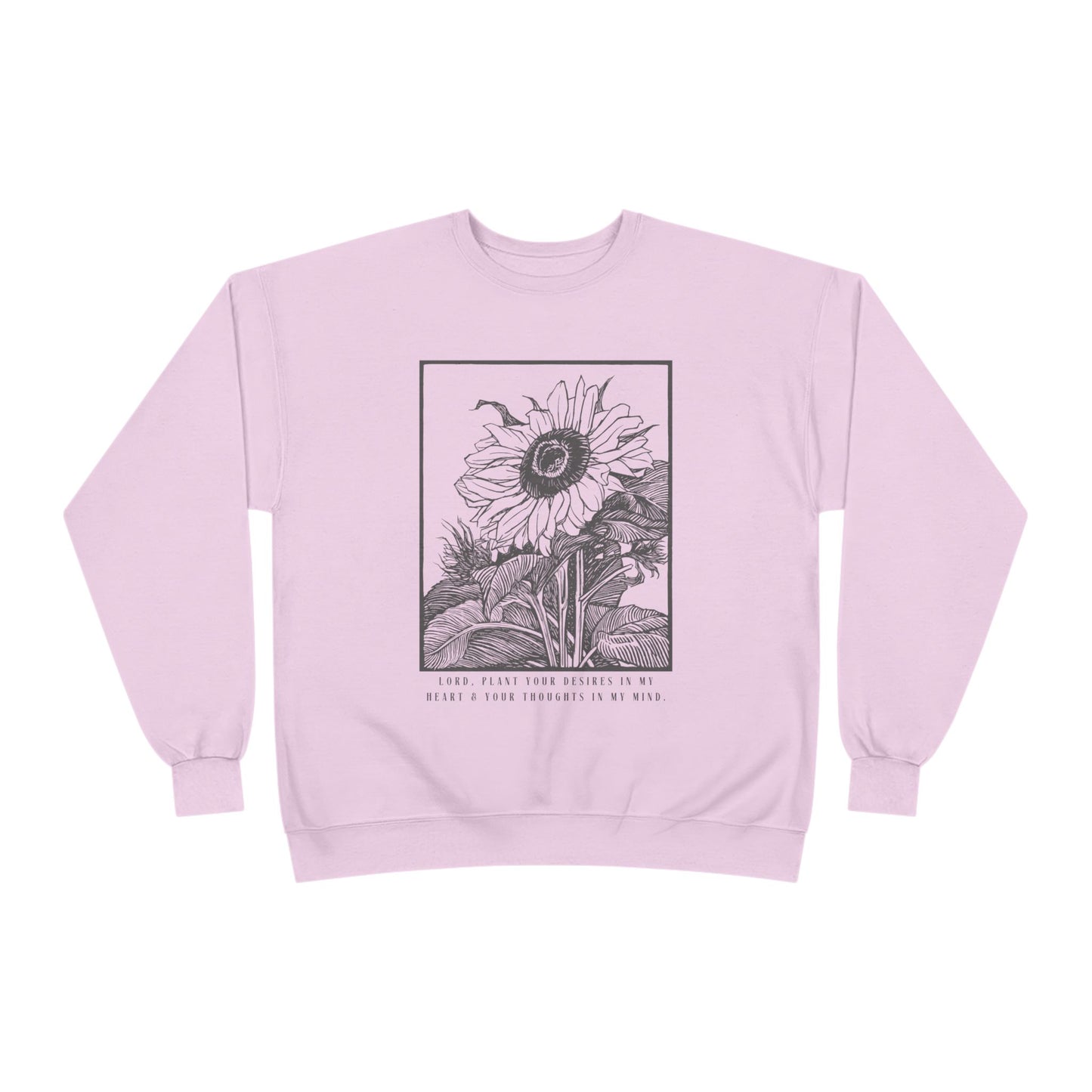 Lord, Plant in Me Sweatshirt