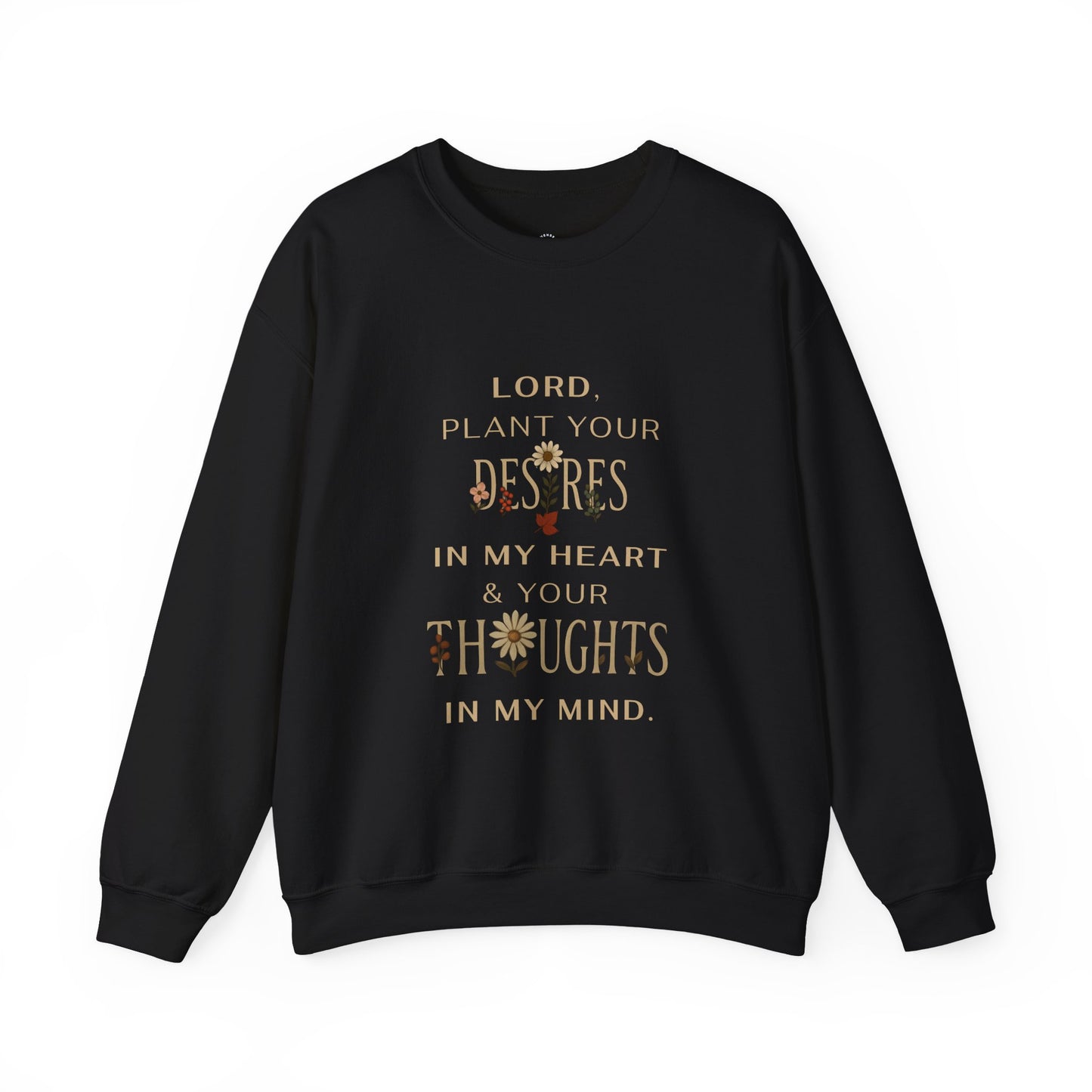 Lord, Plant in Me Crewneck Sweatshirt
