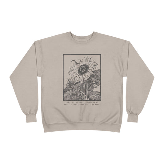 Lord, Plant in Me Sweatshirt