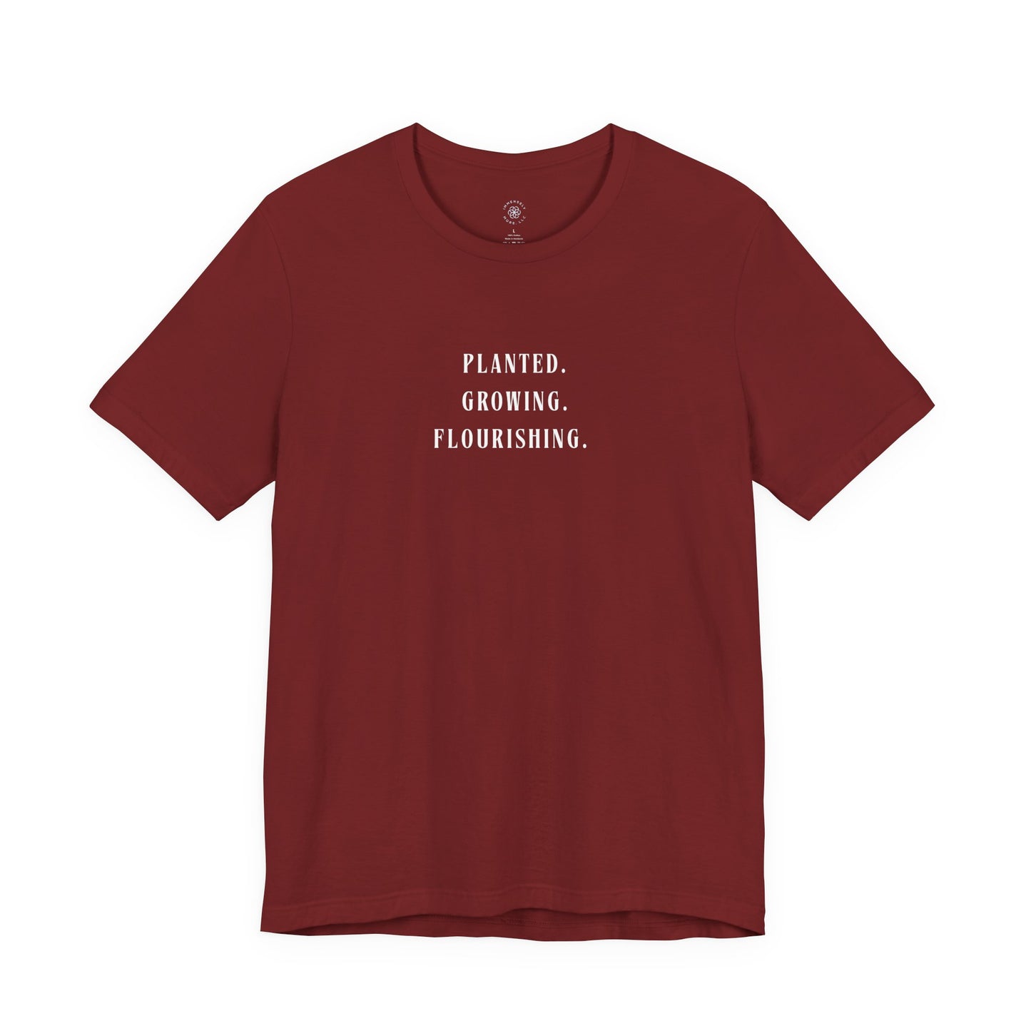 Planted. Growing. Flourishing. Tee