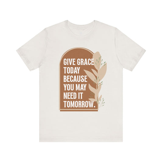 Give Grace Today Tee